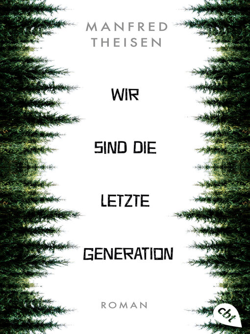 Title details for Wir sind die letzte Generation by Manfred Theisen - Available